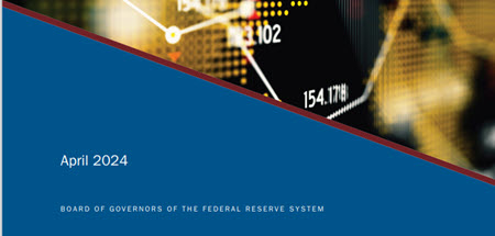 The Federal Reserve Board’s semiannual Financial Stability Report, April 2024